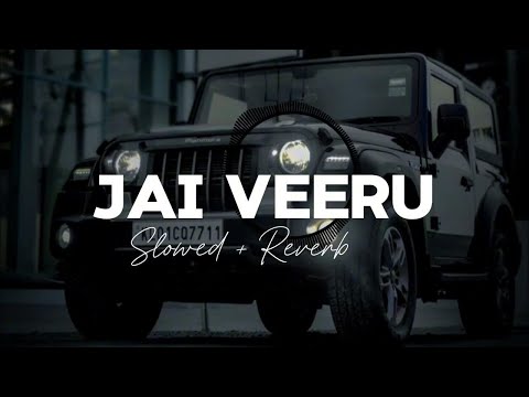 Jai Veeru Slowed Reverb Song Khasa Aala Chahar Lofi Song Jai Veeru Viral Song Trending Song