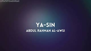 Surah Ya-Sin (Yaseen) | Abdul Rahman Al-Awsi | Full Quran Recitation