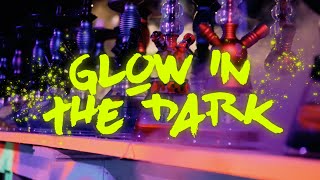 Glow in the dark !!