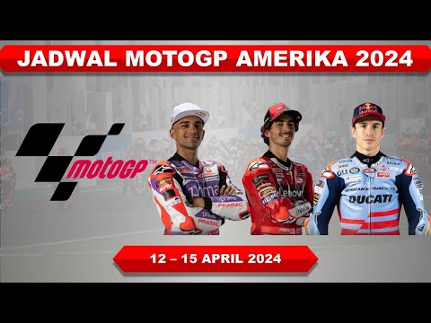 Jadwal MotoGP Amerika 2024 │ Seri 3 │ Jadwal Siaran Langsung MotoGP │