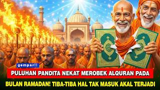 Download Lagu Mencekam❗Puluhan Pandita Merobek Al-Qur'an di Malam Ramadan, Tiba-tiba Hal Tak Masuk Akal Terjadi! MP3