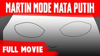 MARTIN MODE MATA PUTIH - FULL MOVIE