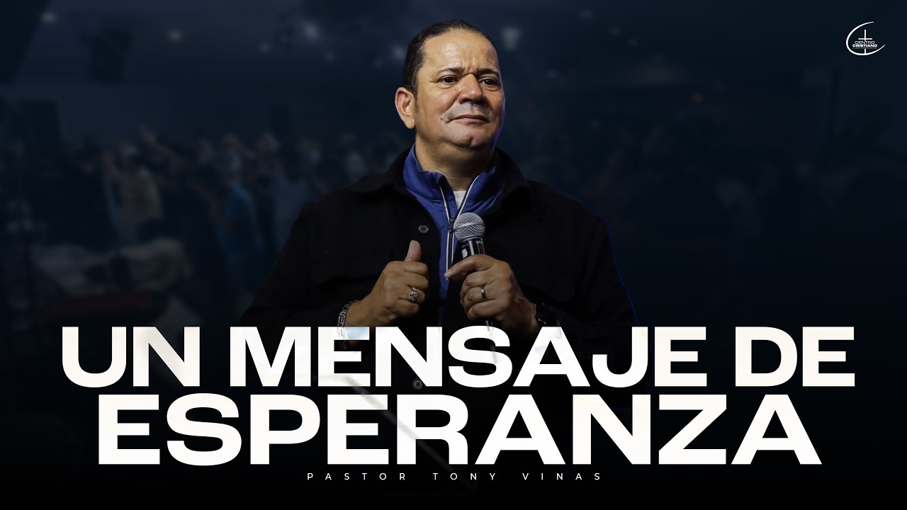 Un Mensaje de Esperanza | Pst.Tony Vinas | Iglesia El Gran testimonio De Dios