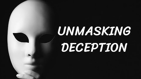 Unmasking Lies: The Science Behind Deception
