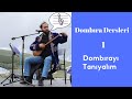 Dombra Dersleri 1 - Dombırayı Tanıyalım (Dombra Lessons 1 - What is Dombra?)