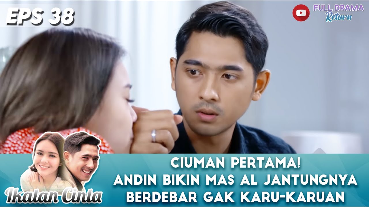 CIUMAN PERTAMA! ANDIN BIKIN MAS AL JANTUNGNYA BERDEBAR GAK KARU-KARUAN - IKATAN CINTA