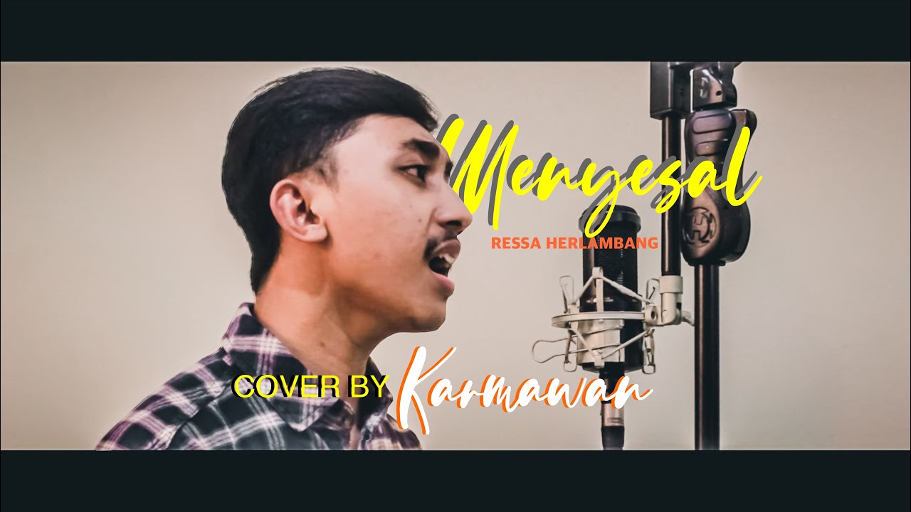 Unduh Menyesal Ressa Herlambang Cover By Karmawan Adi Mp3 03 42 Min Peadl Nag