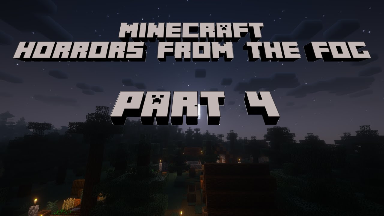 Minecraft| Horrors From The Fog| Part 4 - YouTube