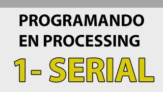 Programando en processing - Comunicación por serial con botones gráficos