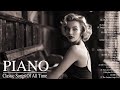 2 Hour Of Beautiful Classic Piano Love Songs - Best Relaxing Piano Instrumental Love Songs Ever