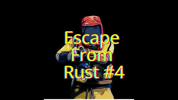 Escape From Rust #4 (Map Showcase)