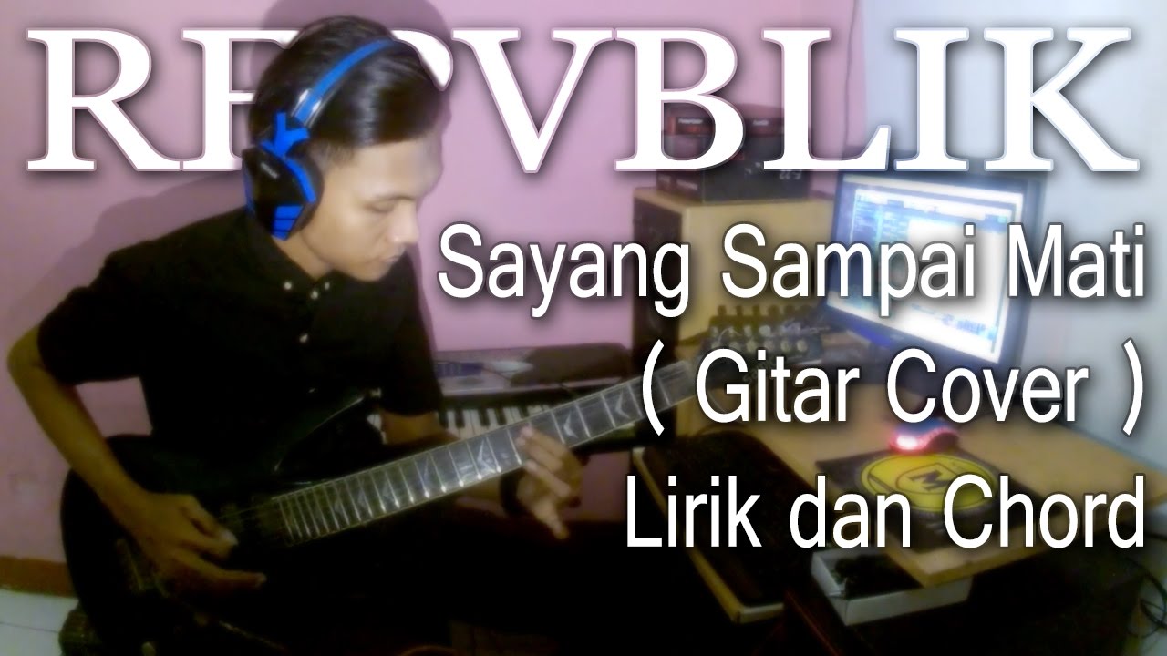 Repvblik Sayang Sampai Mati Unofficial Lyric Video Youtube