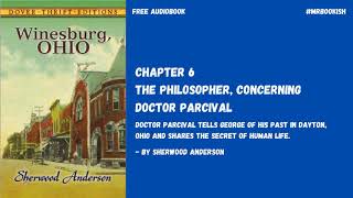 Winesburg Ohio by Sherwood Anderson |Chapter 6 The Philosopher, Concerning Doctor Parcival Audiobook