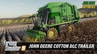 Farming Simulator 19 | John Deere Cotton DLC Trailer