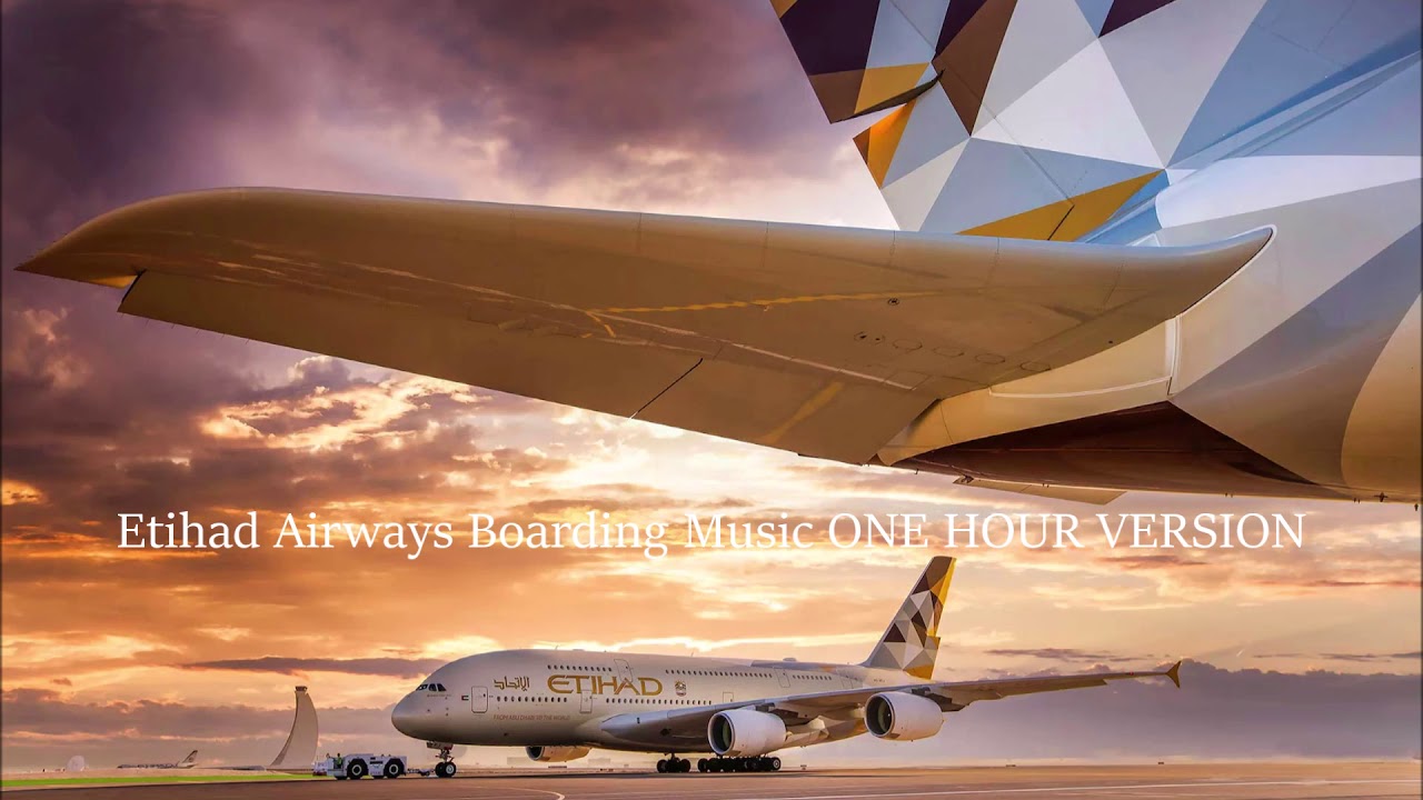 Etihad Airways Boarding Music ONE HOUR VERSION
