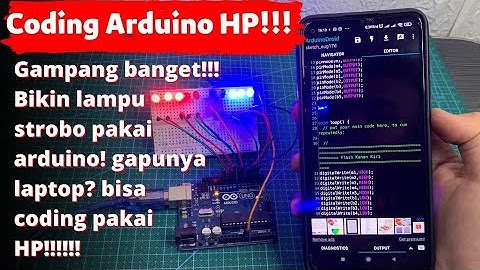 Buat Lampu Strobo Polisi Keren Pakai Arduino | Coding di HP dengan arduinodroid | [#Tutorial17]