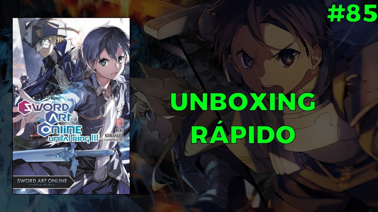 UNBOXING RÁPIDO #85 - NOVEL SWORD ART ONLINE 24 UNITAL RING III YEN