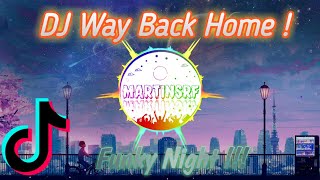 Dj Way Back Home Fnky Night Dubstep  Bass Goyang Lagi Uhuuyy