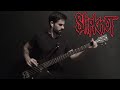 Slipknot  solway firth bass cover