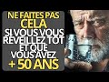 9 choses  ne pas faire si vous vous levez tt et avez plus de 50 ans