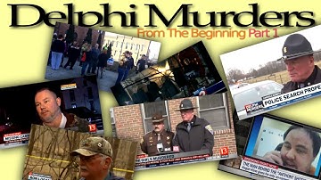 Delphi Murders. From The Beginning Part 1
