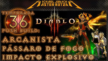 Diablo 3 Push Build: Arcanista - Pássaro de Fogo (Impacto Explosivo)