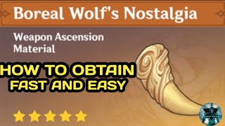 How to Obtain Boreal Wolf's Nostalgia Genshin Impact