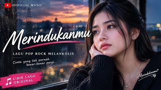 Merindukanmu | Lagu Sedih 