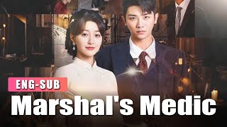 𝙈𝙖𝙧𝙨𝙝𝙖𝙡'𝙨 𝙈𝙚𝙙𝙞𝙘 - Trapped in 1920s China! Future doctor wins warlord's heart by defying tradition.