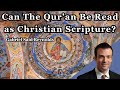 Can the quran be read as christian scripture  paul of antiochs letter to a muslim friend