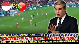 🔴 PENGAKUAN MENGEJUTKAN PSSI NYA PORTUGAL ~ LANGSUNG BEBERKAN HAL INI JELANG LAGA MELAWAN INDONESIA