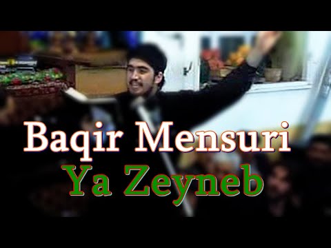 Baqir Mensuri - Ya Zeyneb