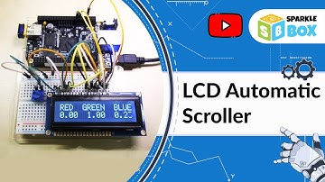 LCD Automatic Scrolling Text Display with Aurduino | Robotics | Sparkle Box