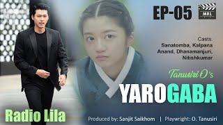 Radio Lila - YAROGABA // EP-05 (LAST PART) // Tanusiri O.