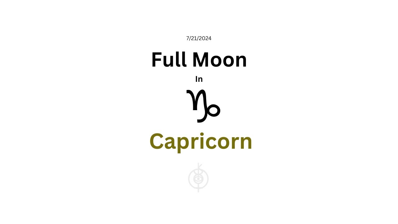 Capricorn Full Moon for the month of July 2024 - YouTube