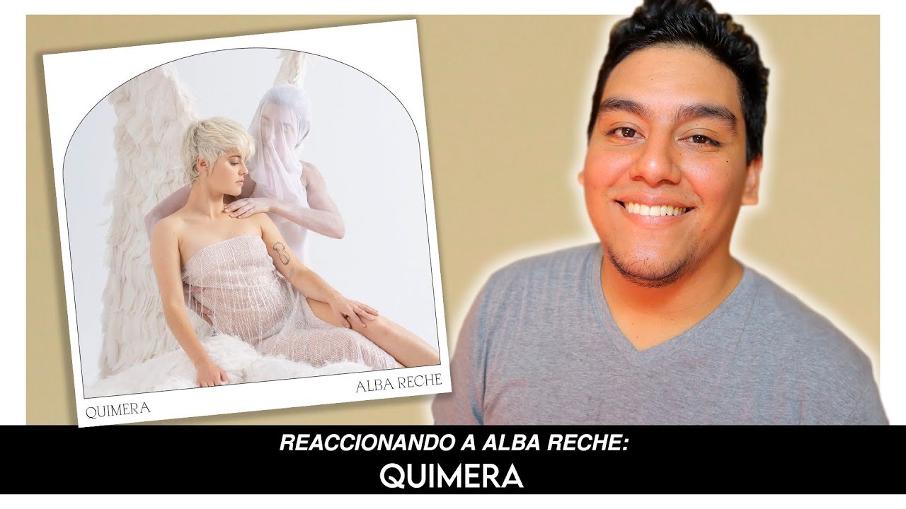 🇪🇸 QUIMERA, ALBA RECHE (REACCIÓN) 👼🏽 QUÉ JOYA DE DISCO ❤️