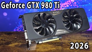 Geforce GTX 980 Ti Review - A very viable budget GPU option in 2026