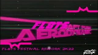 Daft Punk - Aerodynamic (FL8TS Festival Rework 2k22)