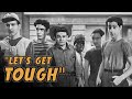 Lets Get Tough! - Full Movie | Leo Gorcey, Bobby Jordan, Huntz Hall, Gabriel Dell, Tom Brown