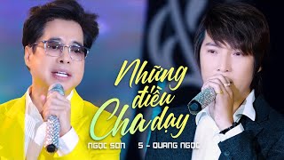 Những Điều Cha Dạy - Ngọc Sơn ft S - Quang Ngọc | MV OFFICIAL
