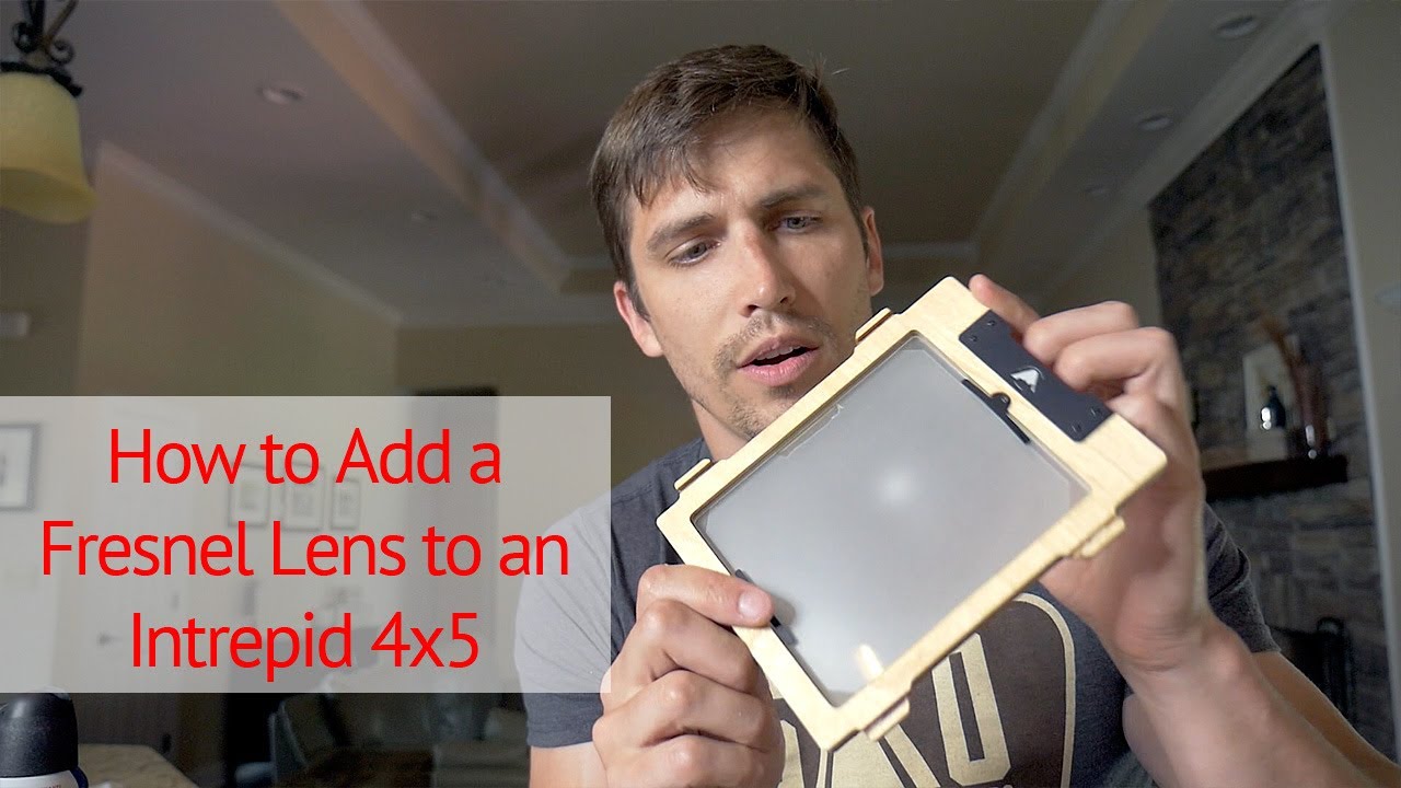 updated how to add a fresnel lens to an intrepid 4x5 camera large intrepid large format camera
