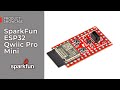 Product Showcase: SparkFun ESP32 Qwiic Pro Mini