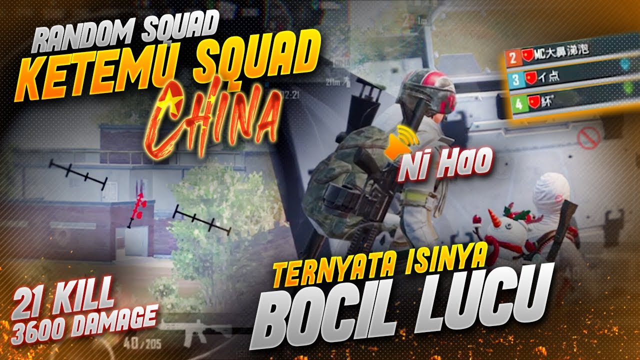 21 KILL 3600 DAMAGE KETEMU BOCIL SQUAD CHINA SUPER NGESELIN KOCAK 