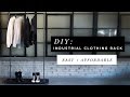 DIY INDUSTRIAL CLOTHING RACK FT. ANTHONY DELUCA