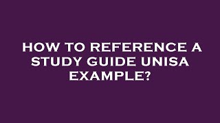 How to reference a study guide unisa example?