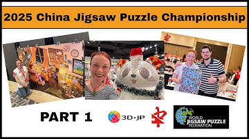 Competing at the 2025 China Jigsaw Puzzle Championship - PART 1