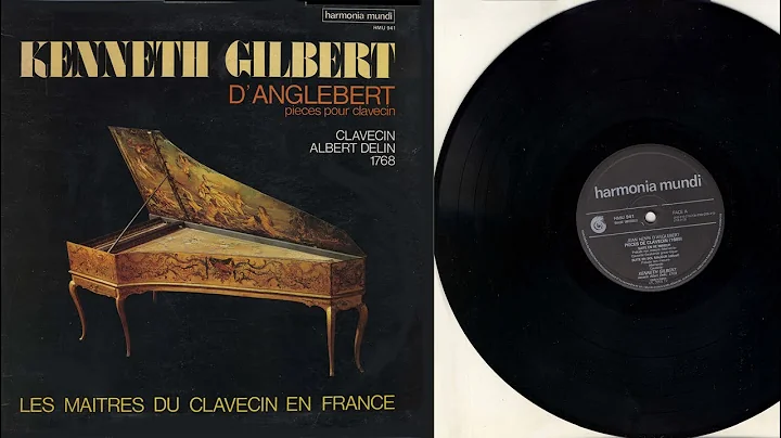 Kenneth Gilbert (harpsichord) d'Anglebert (1628-1691), Pices de clavecin