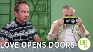 WakeUp Daily Devotional | Love Opens Doors | Ruth 2:11