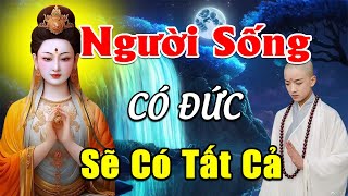 Người Sống Có Đức Sẽ Có Tất Cả 4 Kiểu Người Có  Đức Cao Phúc Dày Nhìn Là Biết _ Đường Về Tịnh Độ