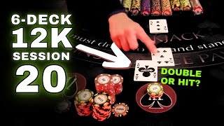 6-Deck 12K Bankroll Challenge Session 20 - Does Card Counting Actually Work?